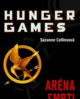 Sci-fi a fantasy Hunger Games: Aréna smrti - Suzanne Collins