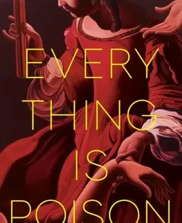 Young adults Everything Is Poison - Joy McCullough
