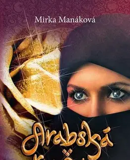 Romantická beletria Arabská ruža - Mirka Manáková