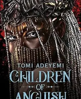 Fantasy, upíri Children of Anguish and Anarchy - Tomi Adeyemi