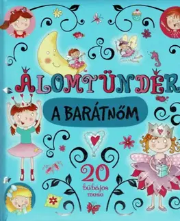 Rozprávky Álomtündér a barátnőm - Elizabeth Dale,Andrea Pataki