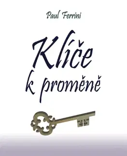 Rozvoj osobnosti Klíče k proměně - Paul Ferrini