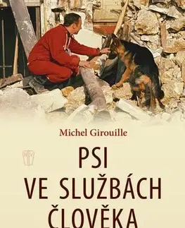 Biznis a kariéra Psi ve služnách člověka - Michel Girouille