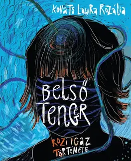 Biografie - ostatné Belső tenger - Kováts Laura Rozália