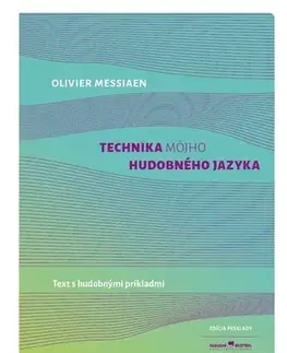 Hudba - noty, spevníky, príručky Technika môjho hudobného jazyka - Oliver Messiaen