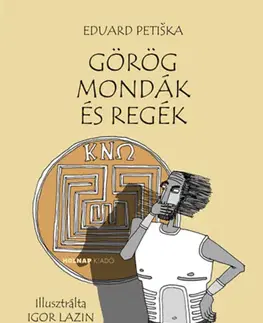 Dobrodružstvo, napätie, western Görög mondák és regék - Eduard Petiška