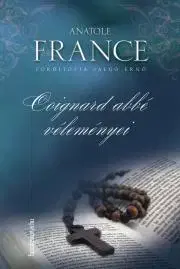 Svetová beletria Coignard abbé véleményei - Anatole France