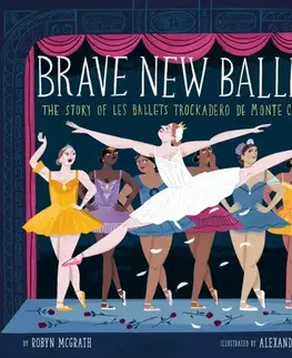 Encyklopédie pre deti a mládež - ostatné Brave New Ballet - Robyn McGrath