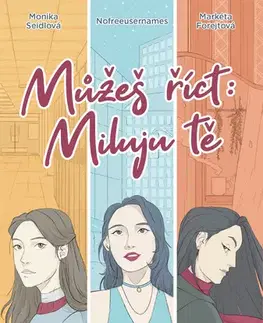 Young adults Můžeš říct: Miluju tě - Monika Seidlová