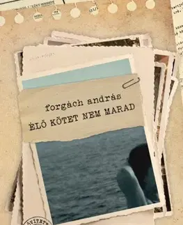 Svetová beletria Élő kötet nem marad - András Forgách