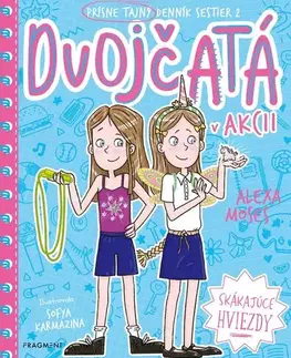 Rozprávky Dvojčatá v akcii 2 - Skákajúce hviezdy - Alexa Moses
