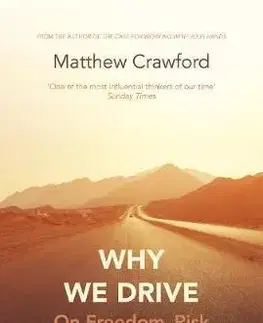 Filozofia Why We Drive - Matthew Crawford