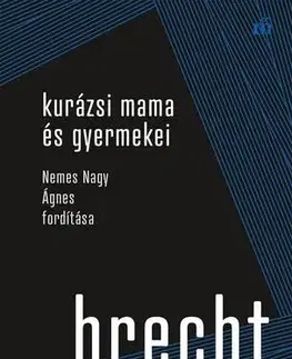 Svetová beletria Kurázsi mama és gyermekei - Bertolt Brecht