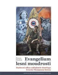 Náboženstvo - ostatné Evangelium lesní moudrosti - Pavel Hošek