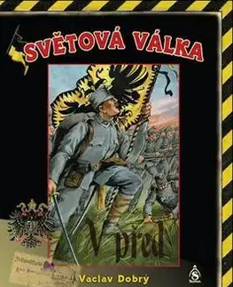Prvá svetová vojna Světová válka - Václav Dobrý