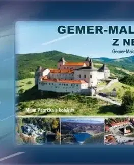 Encyklopédie, obrazové publikácie Gemer - Malohont z neba - Gemer - Malohont Region from heaven - Kolektív autorov,Milan Paprčka