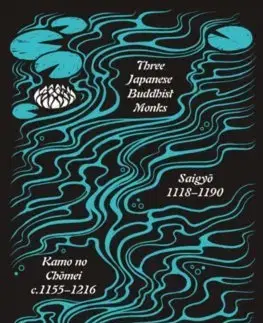 Cudzojazyčná literatúra Three Japanese Buddhist Monks - Saigyo,Kamo no Chomei,Yoshida Kenko