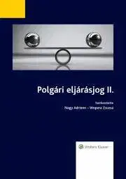 Právo - ostatné Polgári eljárásjog II. - Adrienn Nagy,Wopera Zsuzsa