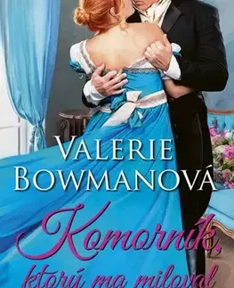 Romantická beletria Komorník, ktorý ma miloval - Valerie Bowmanová,Miriam Ghaniová