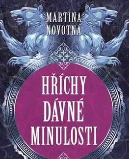Detektívky, trilery, horory Hříchy dávné minulosti - Historické krimi z doby Václava II. - Martina Novotná