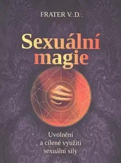 Ezoterika - ostatné Sexuální magie