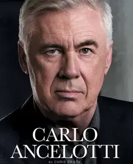 Šport Az álom - Carlo Ancelotti,Brady Chris