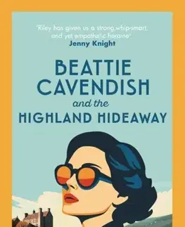 Detektívky, trilery, horory Beattie Cavendish and the Highland Hideaway - Mary-Jane Riley