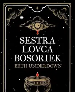 Historické romány Sestra lovca bosoriek - Beth Underdownová