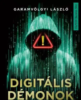 Detektívky, trilery, horory Digitális démonok - László Garamvölgyi