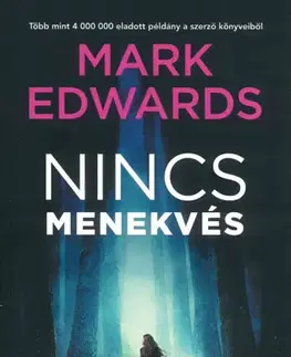 Detektívky, trilery, horory Nincs menekvés - Mark Edwards