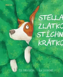 Rozprávky pre malé deti Stella, zlatko, stíchni krátko! - Ted Forsström,Asa Lucander,Tomáš Mečiř