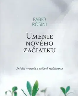Kresťanstvo Umenie nového začiatku - Fabio Rosini