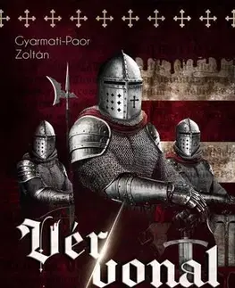 Detektívky, trilery, horory Vér/vonal - Zoltán Gyarmati-Paor