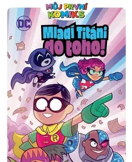 Komiksy Můj první komiks: Mladí titáni do toho! - Mumly chumly - neuvedený,Jiří Pavlovský