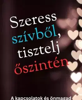 Rozvoj osobnosti Szeress szívből, tisztelj őszintén - Ranjot Singh Chahal
