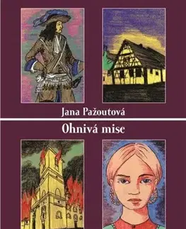 Historické romány Ohnivá mise - Jana Pažoutová