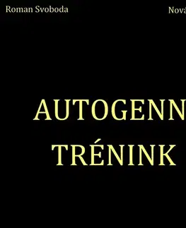 Rozvoj osobnosti Nová relaxace Autogenní trénink