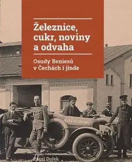 Biznis Železnice, cukr, noviny a odvaha - Pavel Dufek,Zdenko Maršálek,Michal Novotný