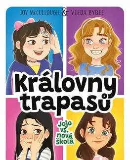 Pre dievčatá Královny trapasů 1: Jojo vs. nová škola - Joy McCullough,Veeda Bybee,Alžběta Kalinová