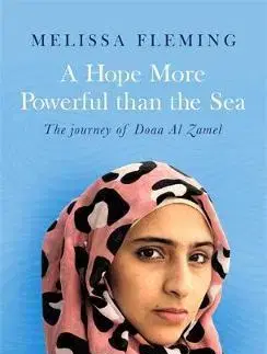 História A Hope More Powerful than the Sea - Melissa Fleming