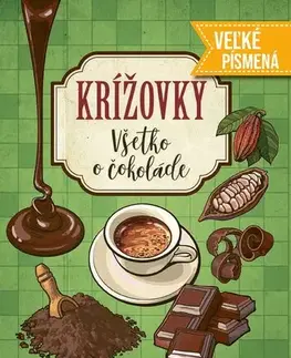 Krížovky, hádanky, hlavolamy Krížovky Všetko o čokoláde - Veľké písmená