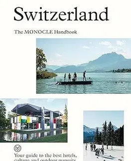 Európa Switzerland: The Monocle Handbook - Kolektív autorov