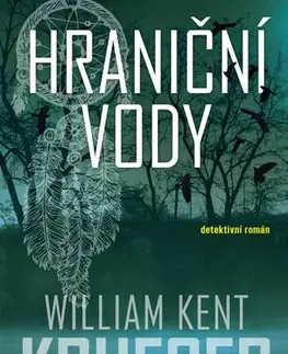 Detektívky, trilery, horory Hraniční vody - William Kent Krueger
