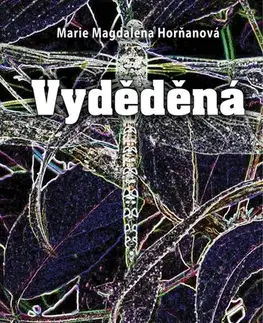 Česká beletria Vyděděná - Marie Magdalena Horňanová