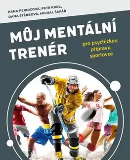 Šport - ostatné Můj mentální trenér - Kolektív autorov