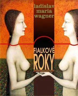 Slovenská poézia Fialkové roky - Ladislav Maria Wagner
