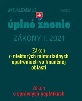 Zákony, zbierky zákonov Zákony 2021 I aktualizácia I 2 – Daňové a účtovné zákony - Kolektív autorov