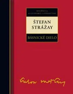 Svetová beletria Básnické dielo - Štefan Strážay - Štefan Strážay