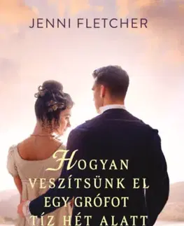 Young adults Hogyan veszítsünk el egy grófot tíz hét alatt - (Különleges kiadás) - Jenny Fletcher