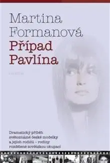 Biografie - ostatné Případ Pavlína - Martina Formanová